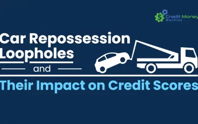 Car Repossession Loopholes and Their Impact on Credit Scores