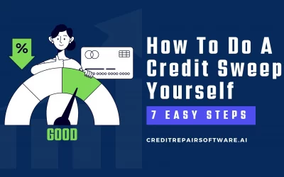 How to Do a Credit Sweep Yourself: 7 Easy Steps
