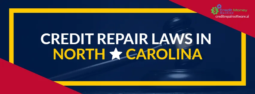Credit Repair Laws in North Carolina