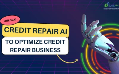 Unlock The Power of Credit Repair AI to Optimize Credit Repair Business