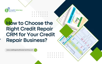 How to Choose the Right Credit Repair CRM for Your Credit Repair Business