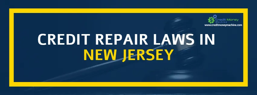 Credit Repair Laws in New Jersey